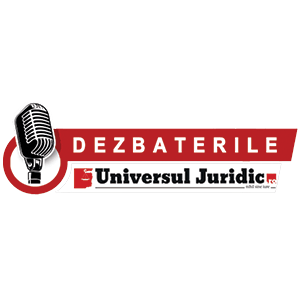 Dezbaterile Universul Juridic